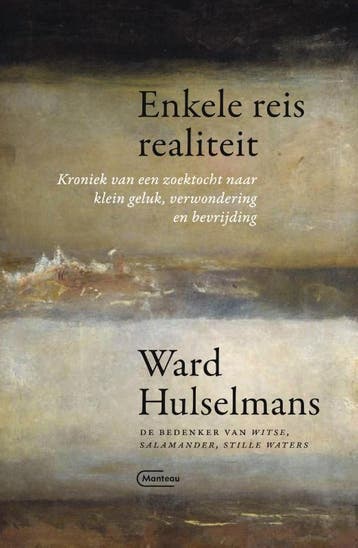 Enkele reis realiteit 9789022337431 Ward Hulselmans, Verzenden, Ward Hulselmans