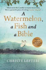 A Watermelon, a Fish and a Bible 9781529405637, Verzenden, Gelezen, Christy Lefteri