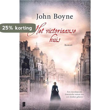 Het victoriaanse huis 9789022583050 John Boyne, Boeken, Verzenden, Zo goed als nieuw, John Boyne
