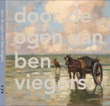 Boek Door de ogen van Ben Viegers, 1886-1947 9789082283907, Verzenden, Williëtte Wolters-Groeneveld