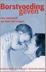 Borstvoeding geven 9789032507589 A. de Reede-Dunselman, Boeken, Verzenden, Gelezen, A. de Reede-Dunselman