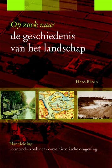 Op zoek naar de geschiedenis van het landschap / Zoekreeks /, Verzenden, Gelezen, Hans Renes