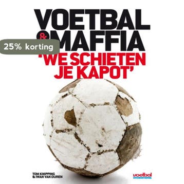 Voetbal & maffia 9789071359583 Iwan van Duren, Verzenden, Iwan van Duren