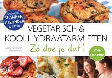 Vegetarisch Koolhydraatarm eten Zó doe je dat! /, Boeken, Verzenden, Zo goed als nieuw, Matty Barnhoorn