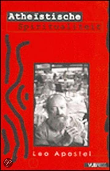 Atheïstische spiritualiteit 9789054871682 Leo Apostel, Verzenden, Gelezen, Leo Apostel