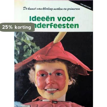 Ideeën voor kinderfeesten / De kunst van kleding maken en, Verzenden, Silvia Alkpunkt
