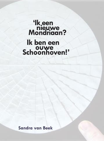 Ik een nieuwe Mondriaan? Ik ben een ouwe Schoonhoven!, Verzenden, Gelezen, Sandra van Beek