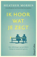 Ik hoor wat je zegt (9789402708165, Heather Morris), Boeken, Verzenden, Nieuw