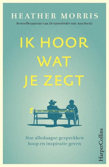 Ik hoor wat je zegt (9789402708165, Heather Morris), Verzenden, Nieuw