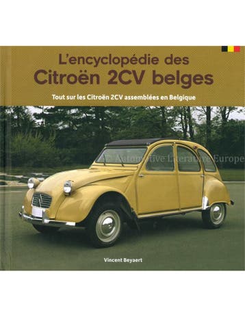 LENCYCLOPÉDIE DES CITROËN 2CV BELGES, TOUT SUR LES CITROËN, Boeken, Nieuw