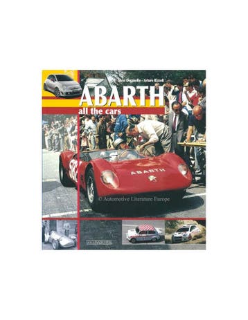 ABARTH ALL THE CARS - ARTURO RIZZOLI  / ELVIO DEGANELLO  -.., Ophalen of Verzenden, Nieuw