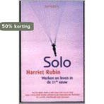 SOLO NIEUWE VISIE OP WERK EN PRIVELEVEN 9789053338629, Verzenden, Gelezen, H. Rubin