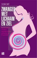 Zwanger met lichaam en ziel 9789048809967 Susan Smit, Boeken, Verzenden, Gelezen, Susan Smit