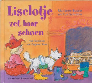 Liselotje zet haar schoen 9789026995729 Marianne Busser, Boeken, Verzenden, Zo goed als nieuw, Marianne Busser