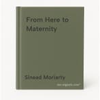 From Here to Maternity 9781844880683 Sinead Moriarty, Verzenden, Gelezen, Sinead Moriarty