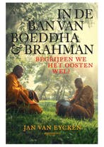 In de ban van Boeddha & Brahman 9789059089310 Jan Van Eycken, Verzenden, Jan Van Eycken