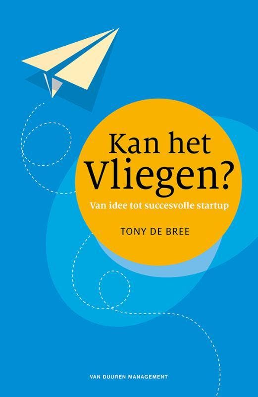 Kan het vliegen? 9789089653550 Tony de Bree, Boeken, Economie, Management en Marketing, Gelezen, Verzenden