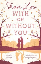 With or Without You 9781788549905 Shari Low, Verzenden, Gelezen, Shari Low
