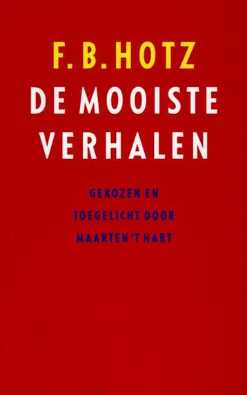 De mooiste verhalen 9789029522250 F.B. Hotz, Verzenden, F.B. Hotz