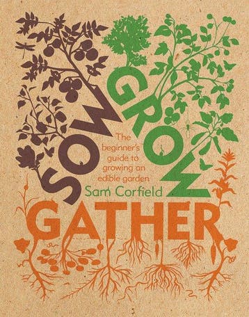 Sow Grow Gather 9781787137165 Sam Corfield, Verzenden, Sam Corfield