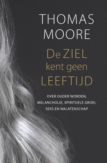 De ziel kent geen leeftijd 9789020214246 Thomas Moore, Verzenden, Gelezen, Thomas Moore