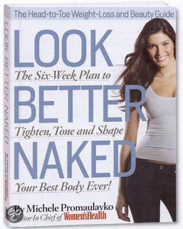 Look Better Naked 9781605294636 Michele Promaulayko, Verzenden, Zo goed als nieuw, Michele Promaulayko