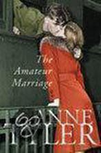 The Amateur Marriage 9780701177348 Anne Tyler, Verzenden, Anne Tyler