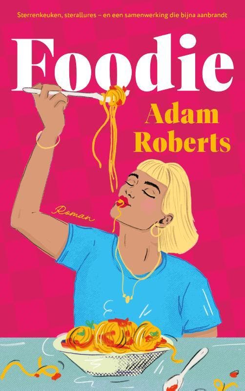 Foodie 9789023962700 Adam Roberts, Boeken, Romans, Zo goed als nieuw, Verzenden