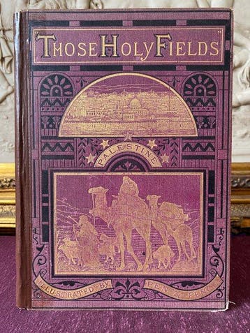 Samuel Manning - Those Holy Fields. Palestine by pen &