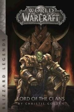 WARCRAFT LORD OF THE CLANS 9780989700115 Christie Golden, Livres, Verzenden, Christie Golden