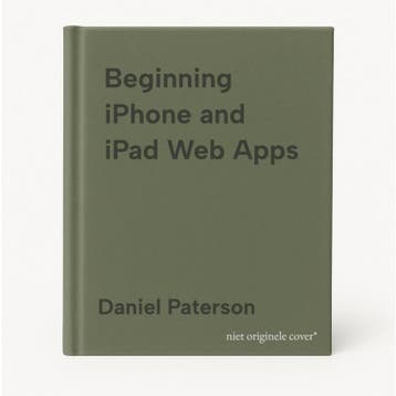 Beginning iPhone and iPad Web Apps 9781430230458, Verzenden, Daniel Paterson