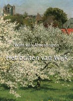 Het buiten van Wijk / Historische reeks Kromme-Rijngebied /, Verzenden, Zo goed als nieuw, Wim van Amerongen