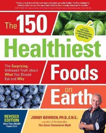 The 150 Healthiest Foods on Earth, Revised Edition, Verzenden, Jonny Bowden