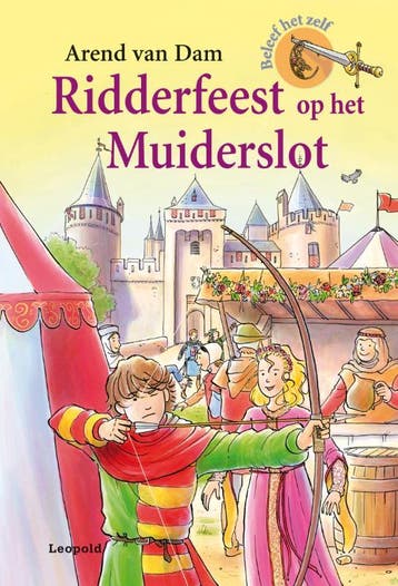 Ridderfeest op het Muiderslot 9789025851071 Arend van Dam, Verzenden, Arend van Dam