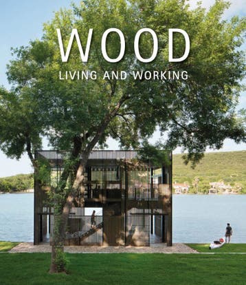 Wood: Living and Working 9788499369440 David Andreu, Verzenden, David Andreu