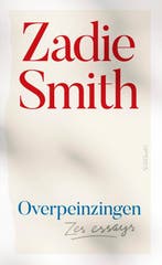 Overpeinzingen 9789044646931 Zadie Smith, Boeken, Verzenden, Gelezen, Zadie Smith