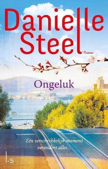 Ongeluk 9789021018140 Danielle Steel, Verzenden, Danielle Steel