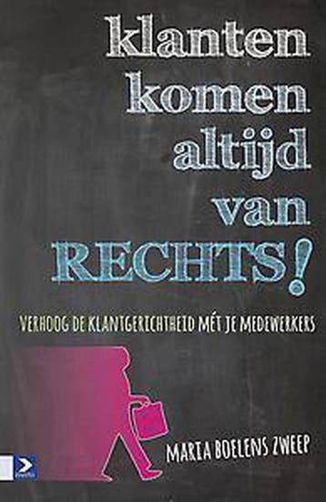 Klanten komen altijd van rechts! 9789462200159 Maria Boelens, Verzenden, Zo goed als nieuw, Maria Boelens