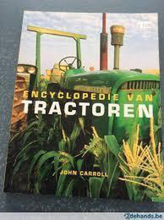 Encyclopedie van Tractoren 9789059209695 John Carroll, Boeken, Overige Boeken, Gelezen, Verzenden