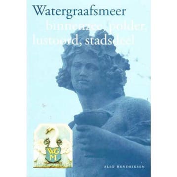 WATERGRAAFSMEER 9789054600411 A. Hendriksen, Verzenden, A. Hendriksen