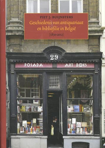 Geschiedenis Van Antiquariaat En Bibliofilie In Belgie (1830, Boeken, Verzenden, Nieuw, Piet J. Buijnsters