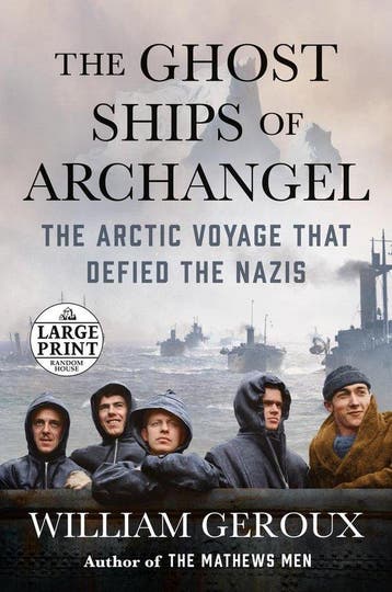 The Ghost Ships of Archangel 9780593104323 William Geroux, Verzenden, Zo goed als nieuw, William Geroux