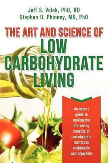 The Art and Science of Low Carbohydrate Living 9780983490708, Verzenden, Zo goed als nieuw, Phd Stephen D Phinney MD