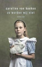 Zo worden wij niet (9789400407732, Caroline van Keeken), Verzenden