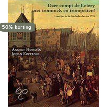 Daer compt de lotery met trommels en trompetten A. Huisman, Verzenden, Gelezen, A. Huisman