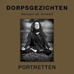Dorpsgezichten, mensen uit Jorwert 9789491835032, Boeken, Kunst en Cultuur | Fotografie en Design, Verzenden, Zo goed als nieuw
