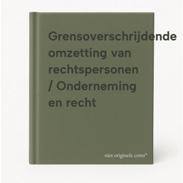 Grensoverschrijdende omzetting van rechtspersonen /, Boeken, Verzenden, Gelezen