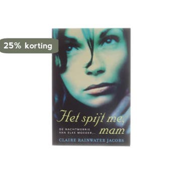 Het spijt me, mam 9789044320350 Claire Rainwater Jacobs, Verzenden, Claire Rainwater Jacobs