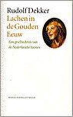 Lachen in de Gouden Eeuw / Historische reeks 9789028417854, Verzenden, Gelezen, R. Dekker