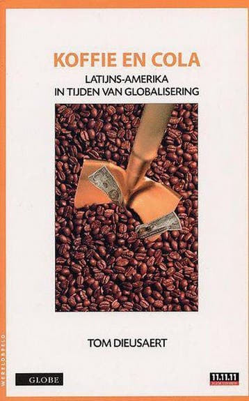 Koffie en cola / Wereldbeeld 9789054665915 T. Dieusaert, Verzenden, T. Dieusaert
